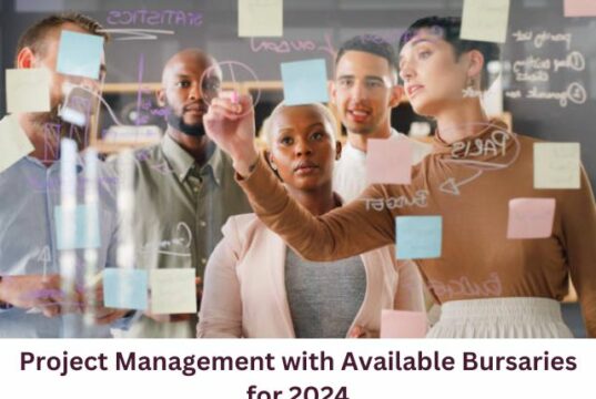 Project Management With Available Bursaries For 2024 - Explore The Best ...